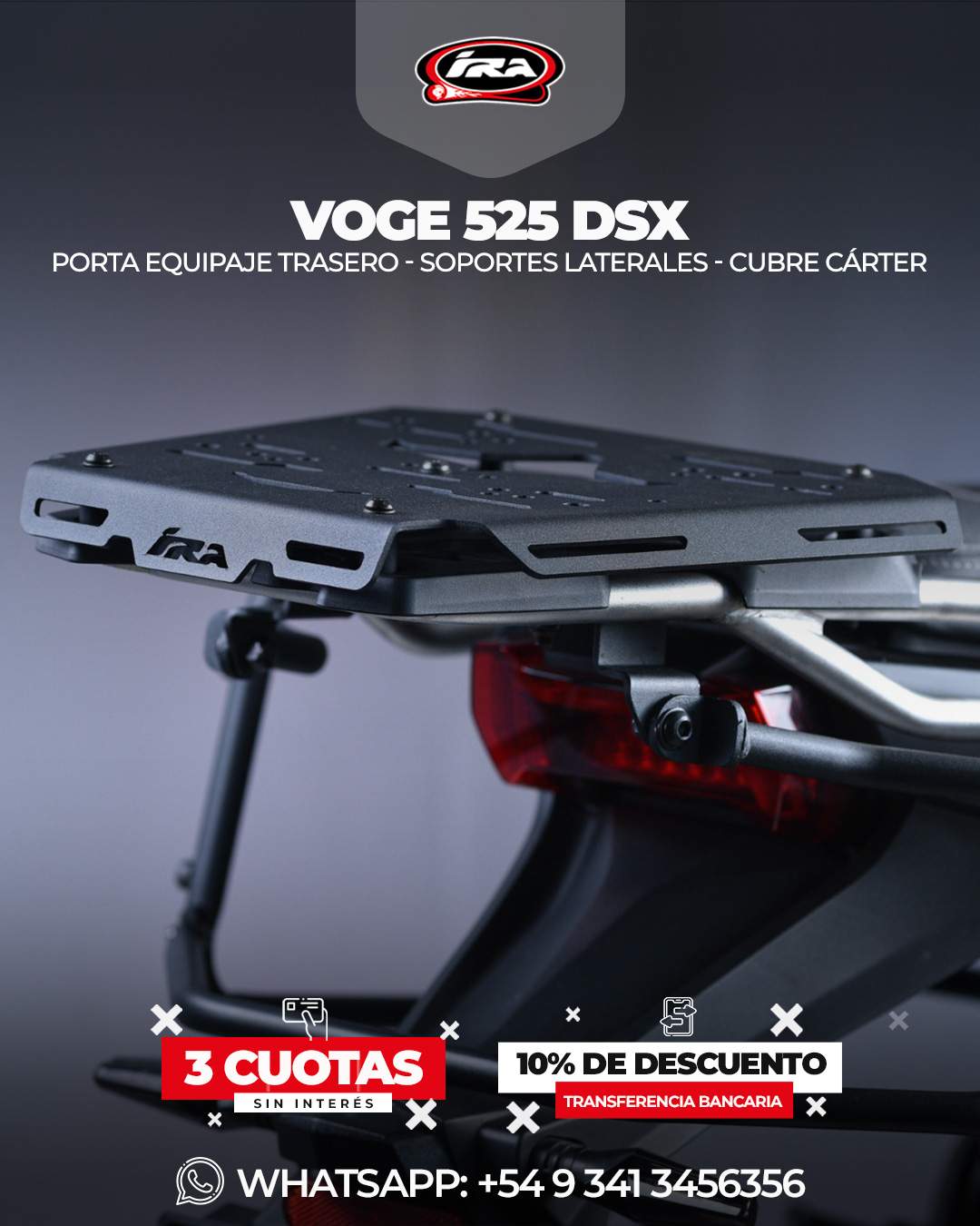 Accesorios diseñados para Voge 525 DSX: porta equipaje trasero, soportes laterales y cubre cárter. Protegé tu moto y realzá su estilo con IRA Racing.
